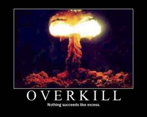 Weapon-overkill