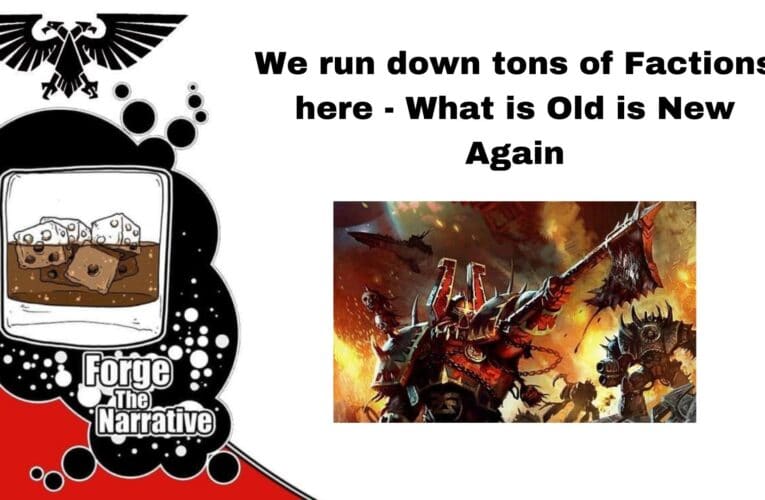 FTN Episode 349 – 6 Faction Run Down – We Cover Almost Everything in 40k