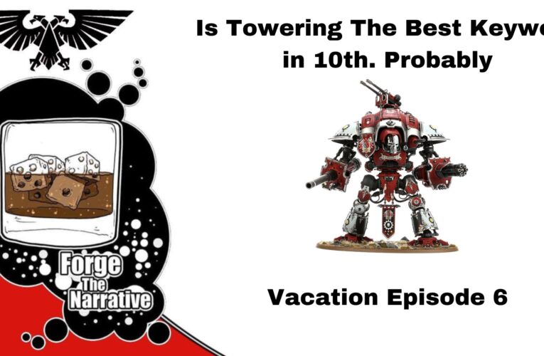 FTN Episode 478 – Towering Might Be The Best Keyword In 10th