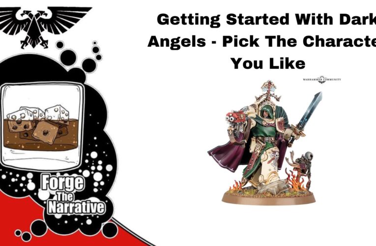 FTN Episode 498 – Where Do You Start With Dark Angels?