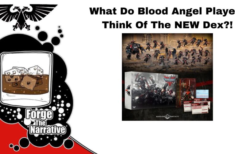 FTN Episode 513 – NEW BLOOD ANGELS CODEX REVIEW!  It’s here!