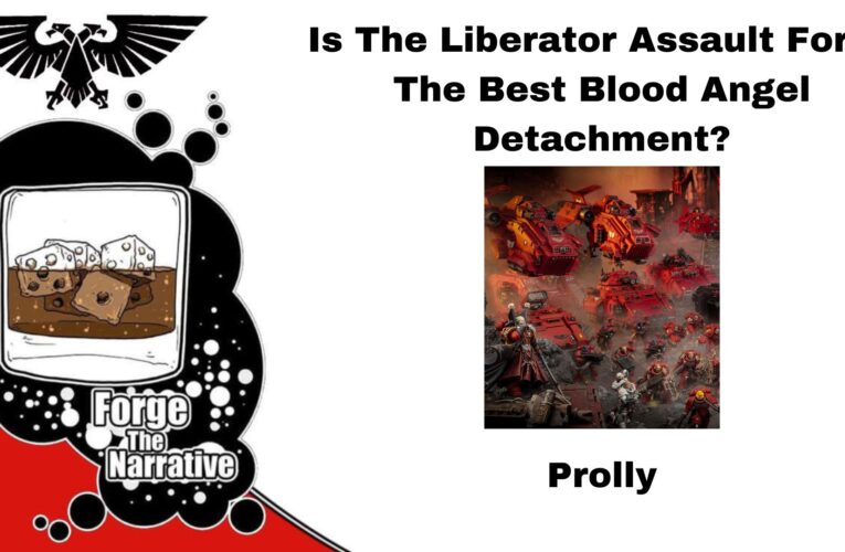 FTN Episode 515 – Will Blood Angels Dominate the Meta? Liberator Assault Group