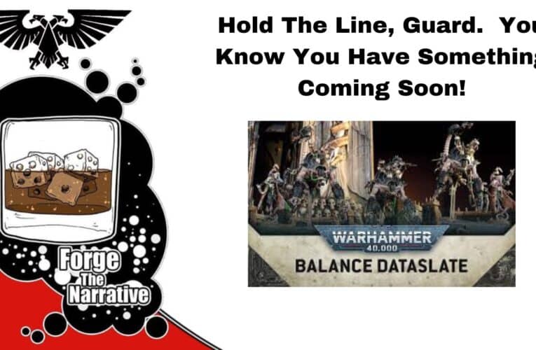 FTN Episode 524 – How Hard Did The Balance Dataslate Hit Your List?