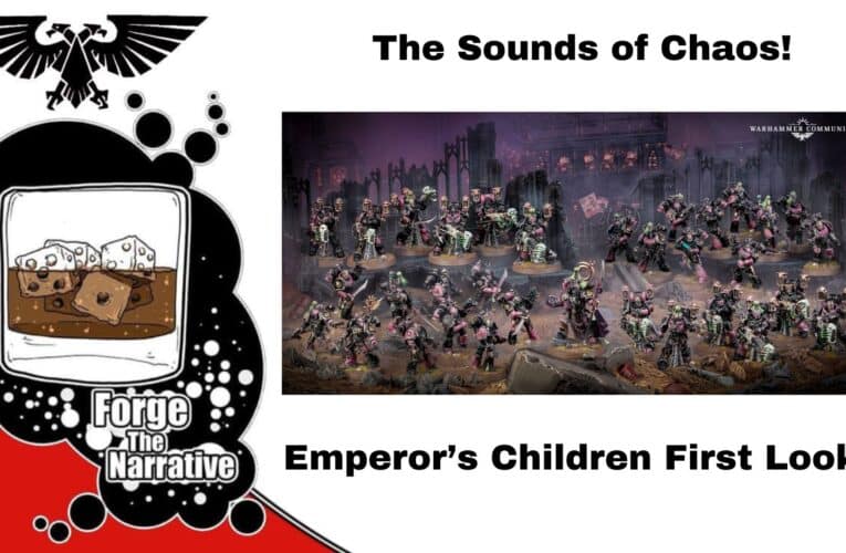 FTN Episode 531 – The Emperor’s Children Codex First Looks! – Sounds Shocking!