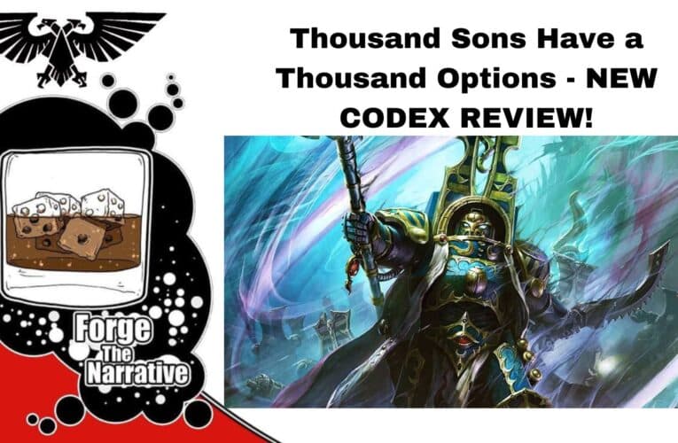 FTN Episode 538 – Are You Ready For The New Thousand Sons Codex?
