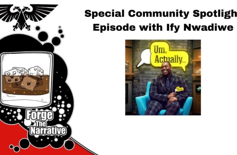 FTN Episode 543 – 40k List Tech and Community Spotlight with Special Guest – Ify Nwadiwe