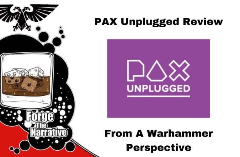 Pax Unplugged Recap from a Warhammer Point of View – New Folks to the Hobby!